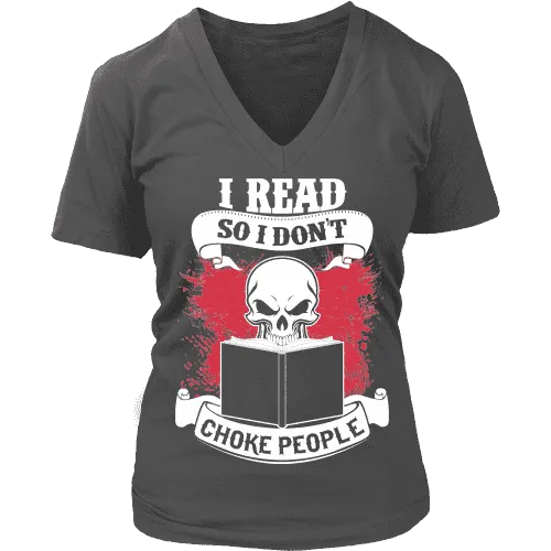 I read so i dont choke people V-neck