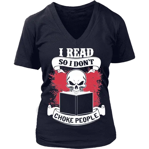 I read so i dont choke people V-neck