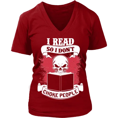 I read so i dont choke people V-neck