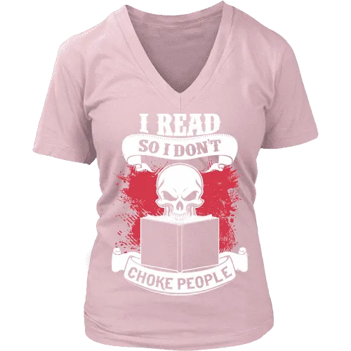 I read so i dont choke people V-neck