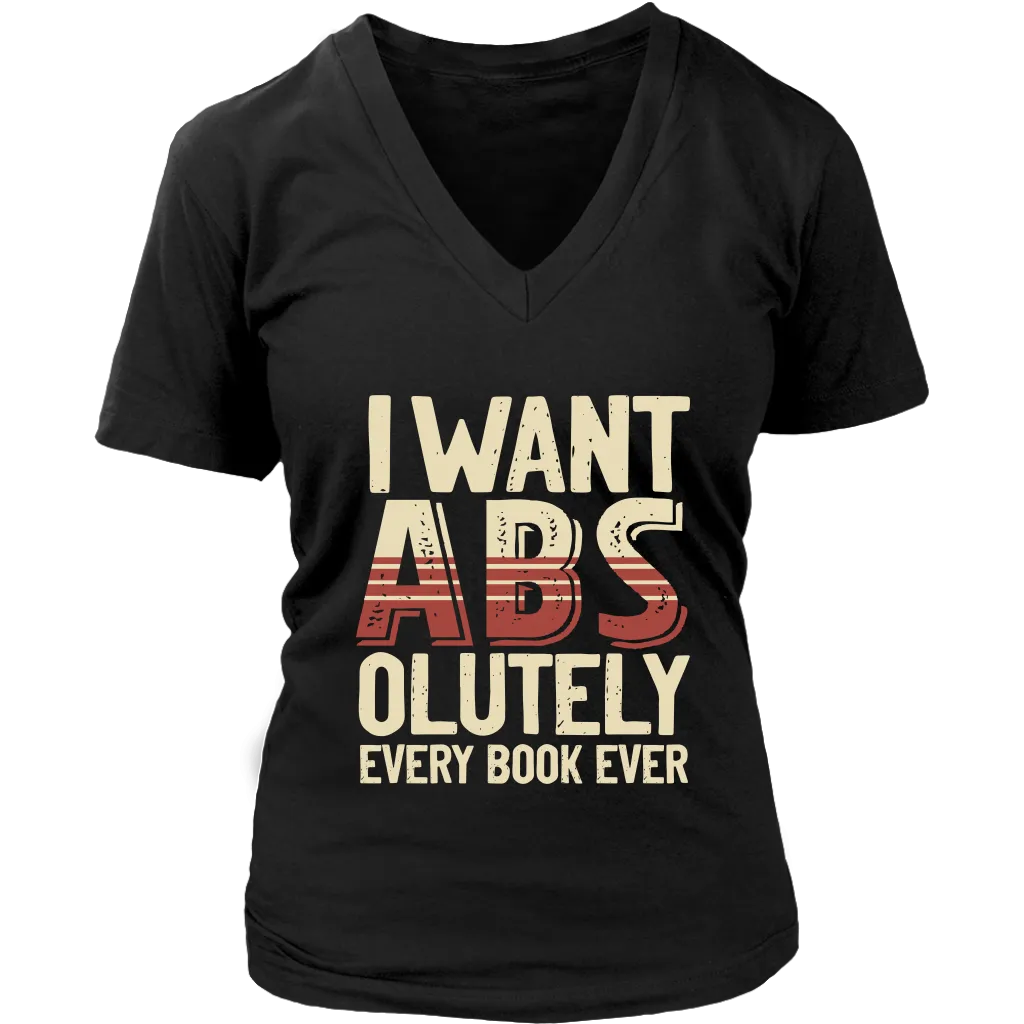 "I Want ABS-olutely Every Book" V-neck Tshirt