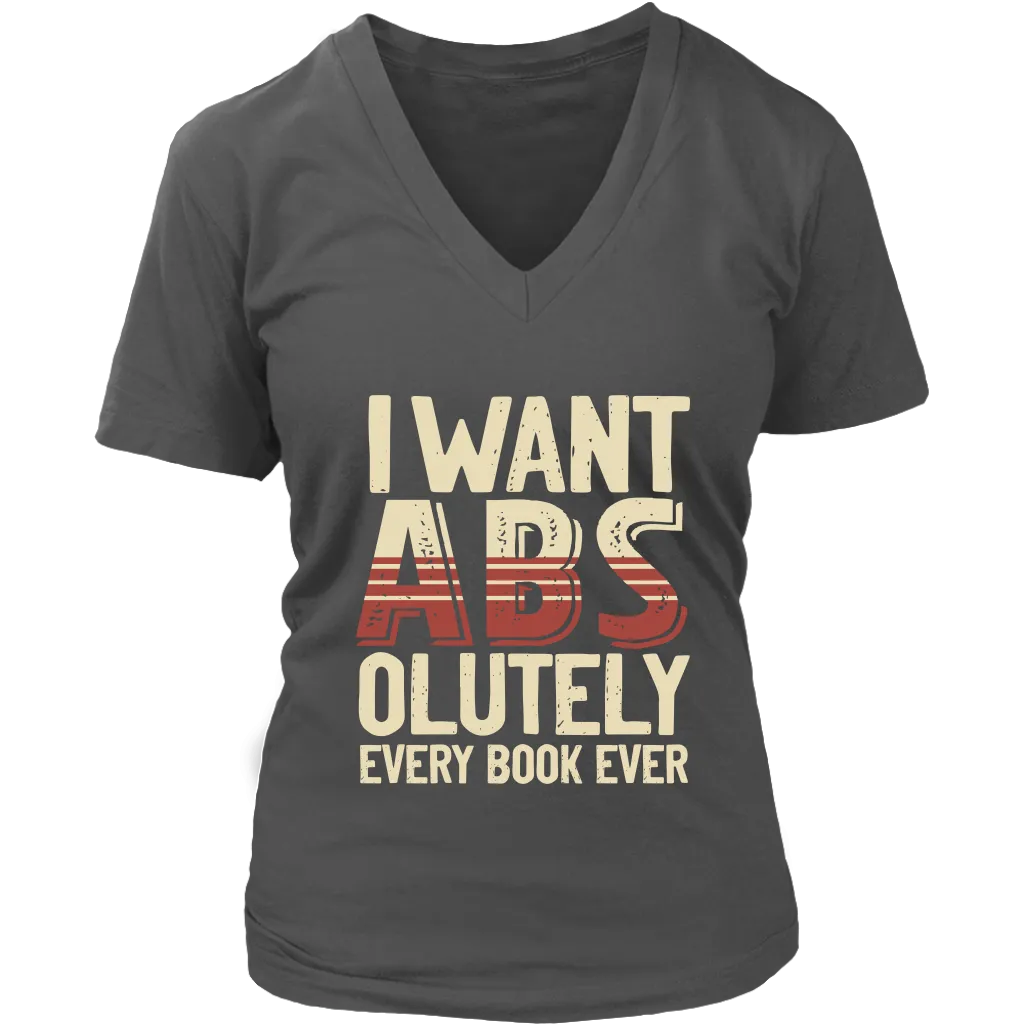 "I Want ABS-olutely Every Book" V-neck Tshirt