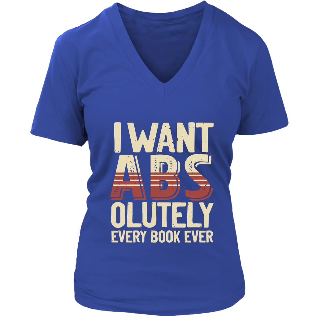 "I Want ABS-olutely Every Book" V-neck Tshirt