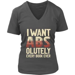 "I Want ABS-olutely Every Book" V-neck Tshirt