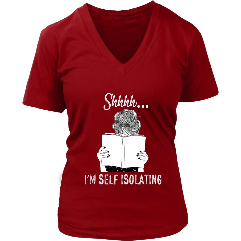 "Shhhh I'm Self Isolating" V-neck Tshirt